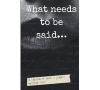 What Needs to Be Said: A Collection of Poems + Prayers by Emily Turin