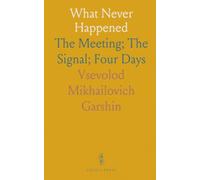 What Never Happened: The Meeting; The Signal; Four Days