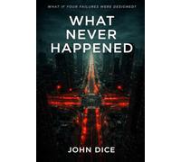 What Never Happened: What if your failures were designed?