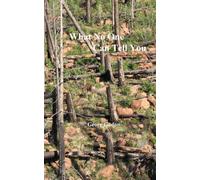 What No One Can Tell You