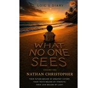 What no one sees: Loïc's Diary