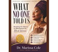 WHAT NO ONE TOLD US: Breaking the Silence on Menopause for Black Women