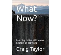 What Now?: Learning to live with a new heart in an old world