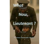 What Now, Lieutenant?: The Now