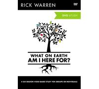What On Earth Am I Here For? A Dvd Study by Rick Warren (November 19,2012)