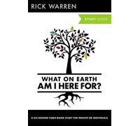 What On Earth Am I Here For? Study Guide by Rick Warren (2012-01-01)
