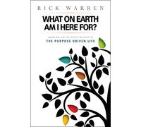 What On Earth Am I Here For? (The Purpose Driven Life)