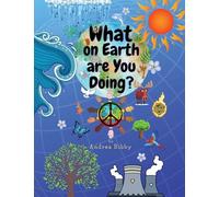 What on Earth Are You Doing?