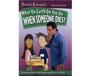 What On Earth Do You Do When Someone Dies?
