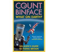 What On Earth?: The Count Binface Manifesto