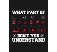 What Part Of Dont You Understand Notebook: A Perfect Gift Great For Daily Journaling| 100 Pages, 8.5x11 inches