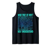 What Part of Don't You Understand | Regalos Divertidos para Profesores de matemáticas Camiseta sin Mangas