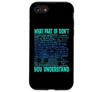 What Part of Don't You Understand | Regalos Divertidos para Profesores de matemáticas Carcasa para iPhone SE (2020) / 7/8