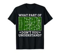 What Part Of Soccer Don't You Understand Soccer Coach Camiseta