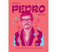 What Pedro Says: The Unofficial Collection (Words of Wisdom)