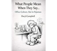 WHAT PEOPLE MEAN WHEN THEY SAY…: Office Culture, But in Pajamas