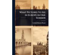 What Pictures To See in Europe in One Summer