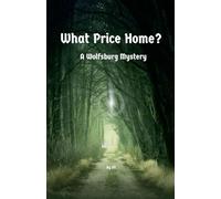 What Price Home: 8 (The Wolfsburg Adventures)