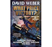 What Price Victory?: Volume 7 (Worlds of Honor (Weber))