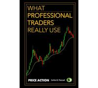 What professional traders really use. Price action: Read charts like a professional: candlesticks, patterns, price cycles. Professional trading ... Understanding market manipulation and news.
