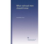 What railroad men should know