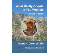 What Really Counts Is You With Me: a book of poetry