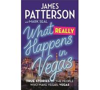 What Really Happens in Vegas: True Stories of the People Who Make Vegas, Vegas