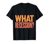 What Recession La quiebra financiera prospera |- Camiseta