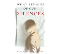 What Remains of Our Silences: A Novel of Reckoning