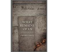 What Remains Of Us: A revolutionary War Love Story (Voices from War: A Series of Letters)