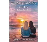 What remains of us: The imperfect balance