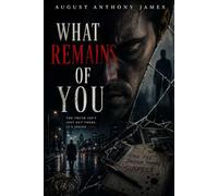 What Remains Of You