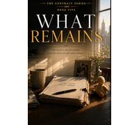 What Remains : The truth is finally Visible (The Contract Series)