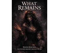 What Remains (The Wicked Melody Trilogy)