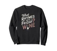 What Rhymes With Friday Wine Humor Sudadera