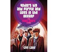 What’s Big and Purple and Lives in the Ocean: The Moby Grape Story