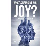 WHAT’S BRINGING YOU JOY?: The Modern Frustrated Life