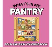 What’s in My Fridge? Coloring Book for Kids Ages 3-8: Fun and Easy Refrigerator Foods to Color with Fruits, Snacks, Drinks, Desserts, and More: What's ... Drinks, Fruits, and Sweet Treats to Color