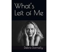 What’s Left of Me