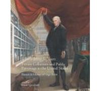 What’s Mine Is Yours. Private Collectors And Public Patronage In The United States. Essays In Honor Of Inge Reist