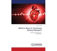 What's New in Coronary Artery Disease?: "Lebanese Experience" 2nd Edition
