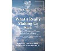 What’s Really Making Us Sick: Misalignment, Disease, and the Rhythms of Inner Return (The Rhythm Of Healing)
