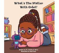 What’s the Matter with Orbit? (Robot Explorations)