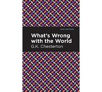 What’s Wrong with the World (Mint Editions)