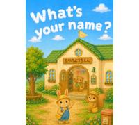 What’s your name ? きみのなまえは？ (えいごでおままごと)