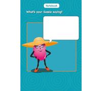 What’s Your Sassie Saying?: Write your own title, personalize your 6X9 inch lined, 120 pgs., fun, sassy jelly bean lady, gift idea for women and girls, notebook.