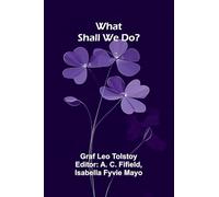 What Shall We Do?