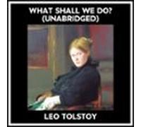 What Shall We Do? (Unabridged)