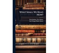 What Shall We Read Now?