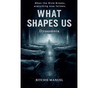 What Shapes Us: Dyssomnia